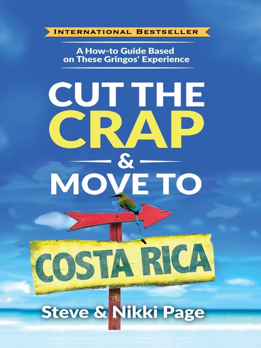 Title details for Cut the Crap & Move to Costa Rica by Steve Page - Available